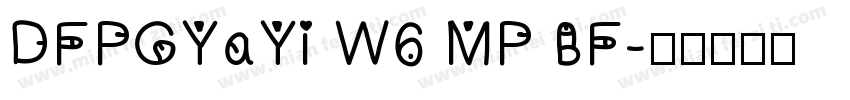 DFPGYaYi W6 MP BF字体转换